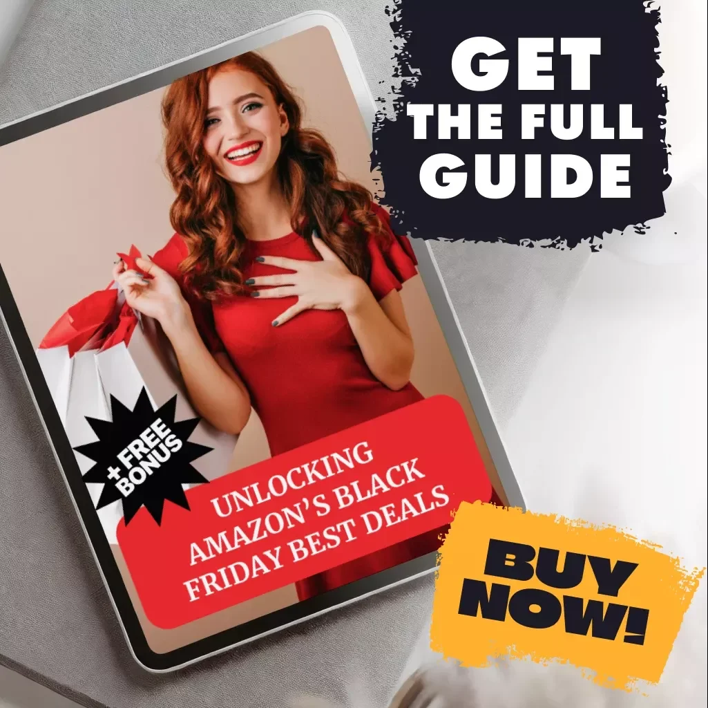Unlocking Amazon’s Black Friday Best Deals | Ultimate Guide to How to Find the Best Black Friday Deals on Amazon, Digital Download eBook & Checklist