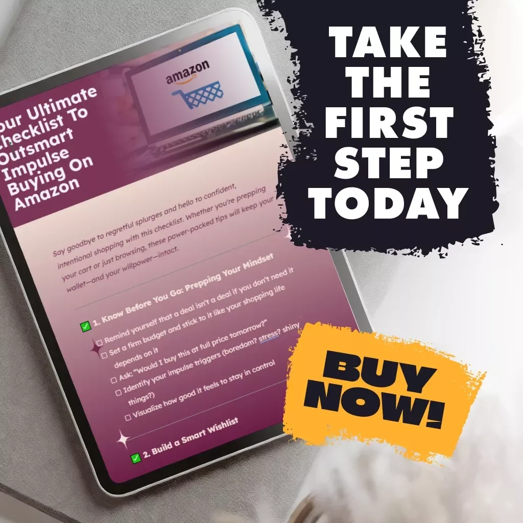 Your Ultimate Checklist to Outsmart Impulse Buying on Amazon – How to Avoid Impulse Buying During Prime Day, Digital Download Guide & Practical Shopping Checklist