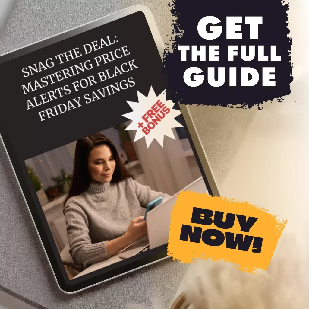 Snag the Deal: Mastering Price Alerts for Black Friday Savings – How to Set Price Alerts for Black Friday Deals | Digital Download Guide, eBook, Checklist