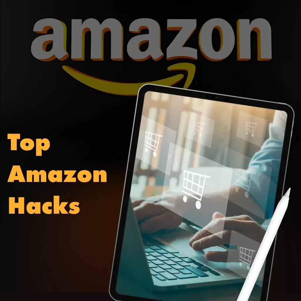 Top Amazon Hacks You Didn’t Know About | Ultimate Guide for Amazon Prime Hacks, Smart Shopping, AI Tools & Secret Saving Tricks – Digital Download eBook PDF