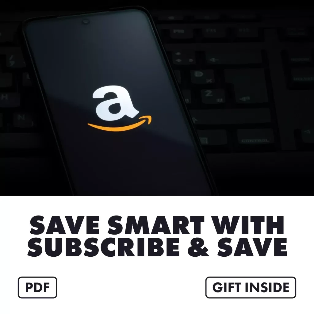 Save Smart with Subscribe & Save | Digital Guide on How to Use Subscribe & Save for Extra Savings | Money-Saving eBook & Checklist