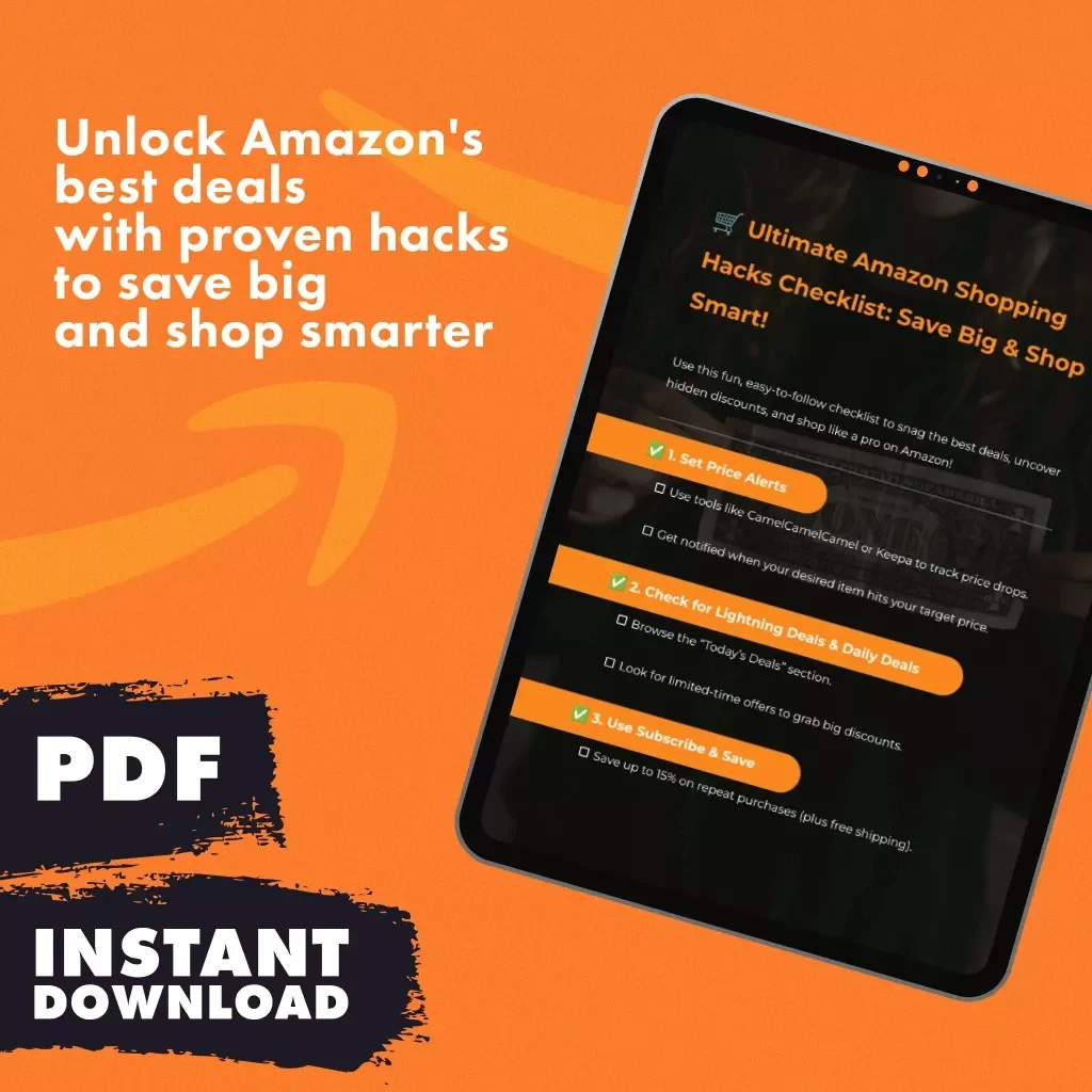Ultimate Amazon Shopping Hacks Checklist: Save Big & Shop Smart! - Your Ultimate Guide to Snagging Amazon Deals