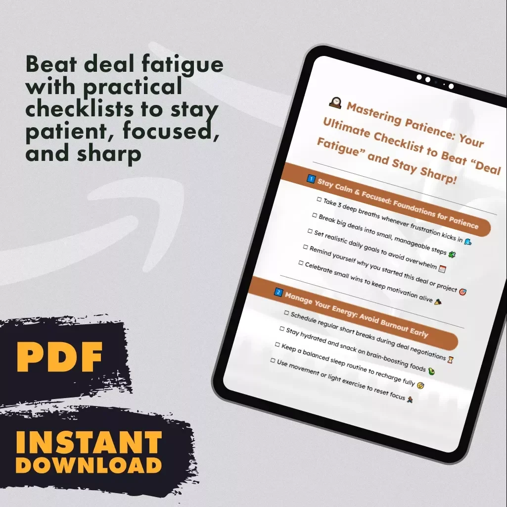 Mastering Patience: Your Ultimate Checklist to Beat “Deal Fatigue” and Stay Sharp | Digital Download | How to Stay Patient and Avoid “Deal Fatigue” | Printable PDF Checklist & Guide for Focus, Energy, and Mindset