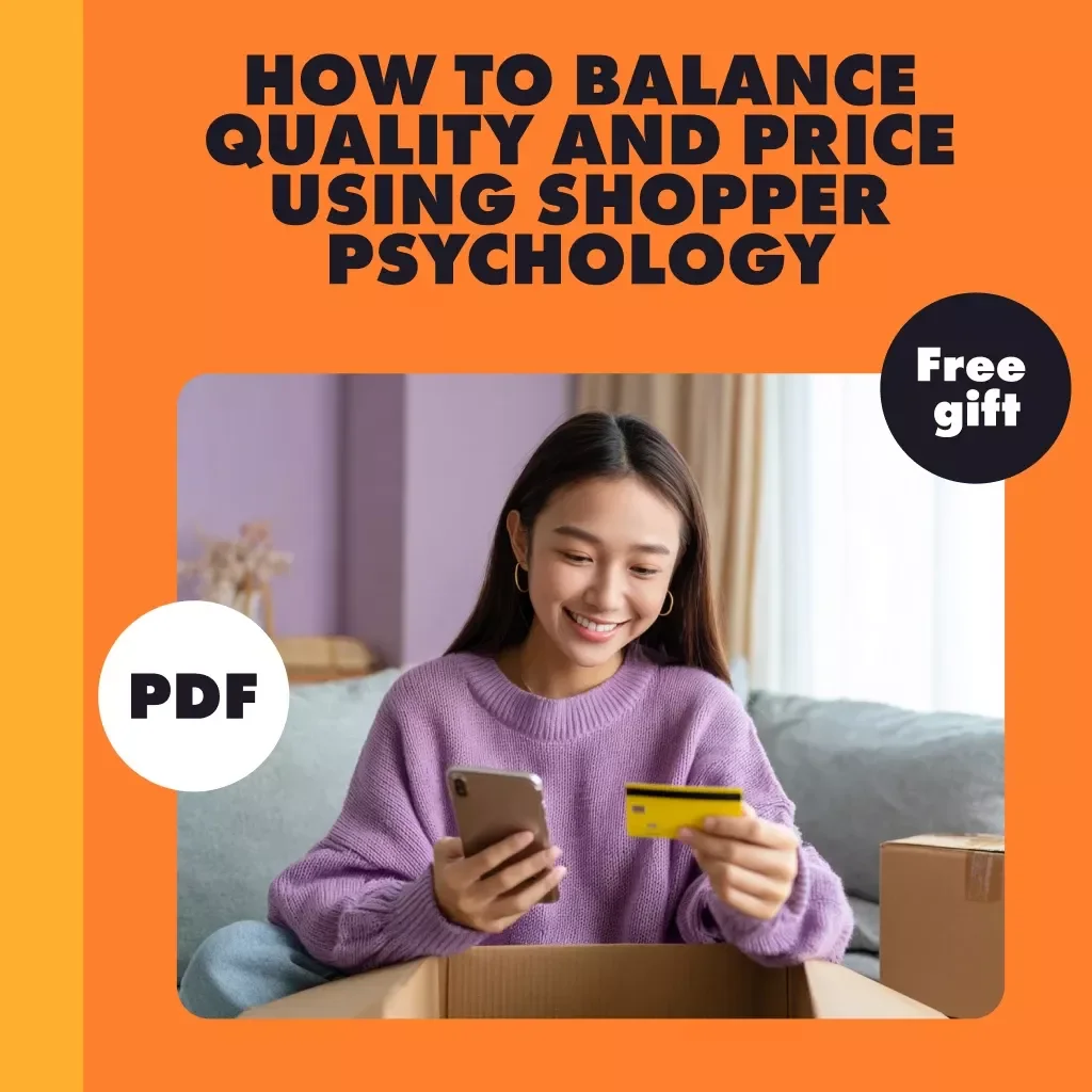 How to Balance Quality and Price Using Shopper Psychology: A Comprehensive Guide to Smarter Shopping Decisions