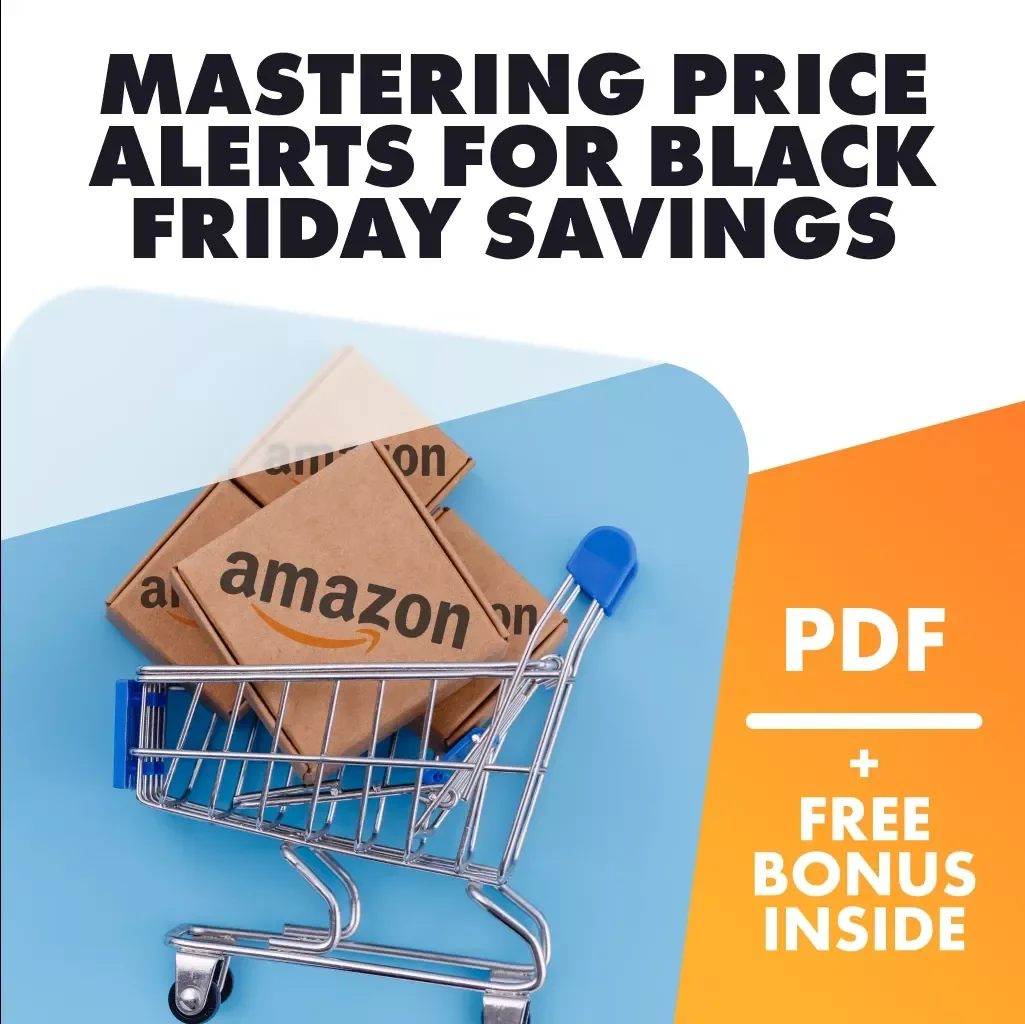 Snag the Deal: Mastering Price Alerts for Black Friday Savings – How to Set Price Alerts for Black Friday Deals | Digital Download Guide, eBook, Checklist