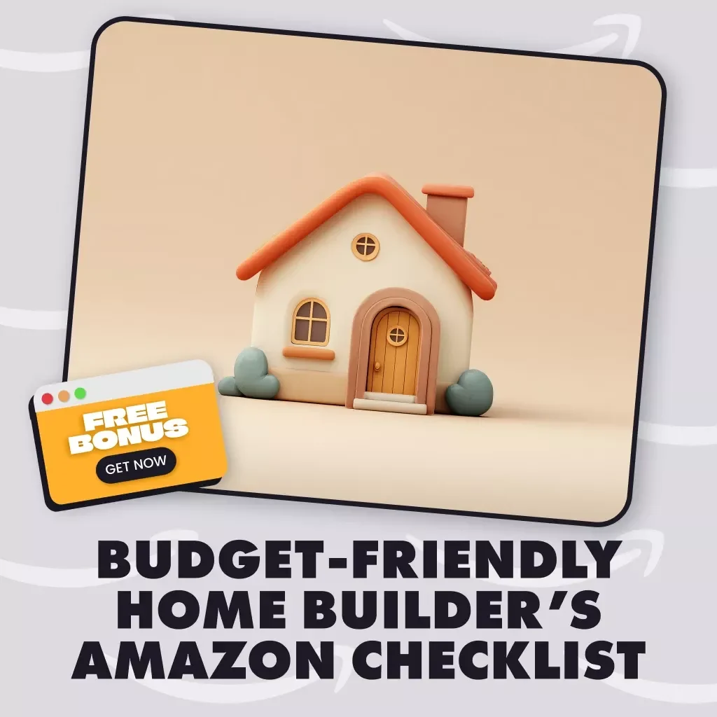 Budget-Friendly Home Builder’s Amazon Checklist | Digital Download Guide for Smart Home Shoppers | How to Build a Budget-Friendly Home Using Amazon Deals