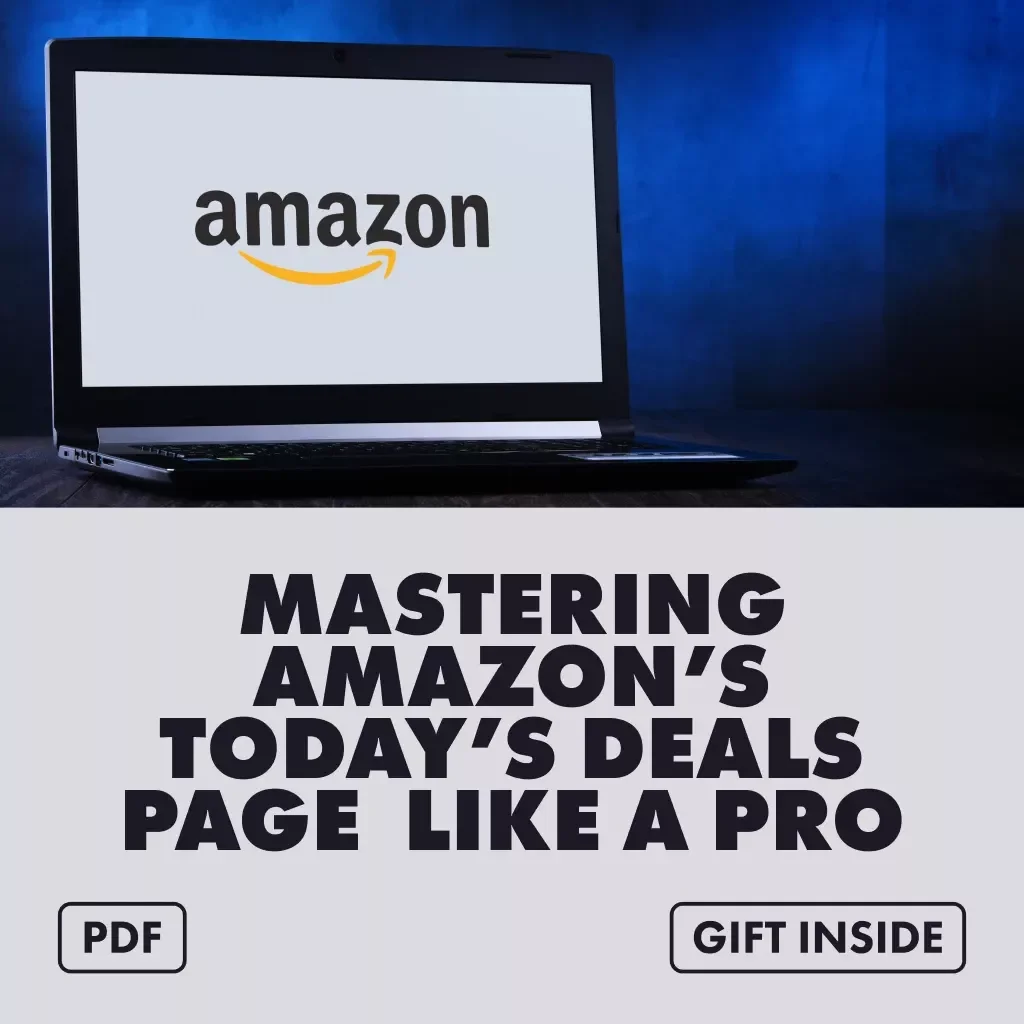 Mastering Amazon’s Today’s Deals Page Like a Pro | Digital Download Guide for Shoppers, eBook on How to Use Amazon’s Today’s Deals Page Like a Pro, Checklist for Saving Money on Lightning Deals