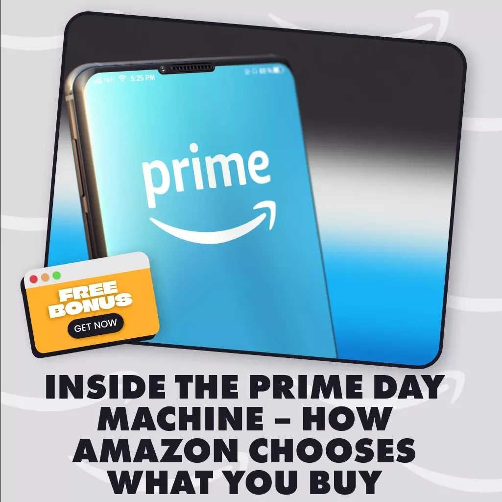 Inside the Prime Day Machine – How Amazon Chooses What You Buy | Digital Guide for Sellers | How Amazon Selects Products for Prime Day Deals | eBook Download