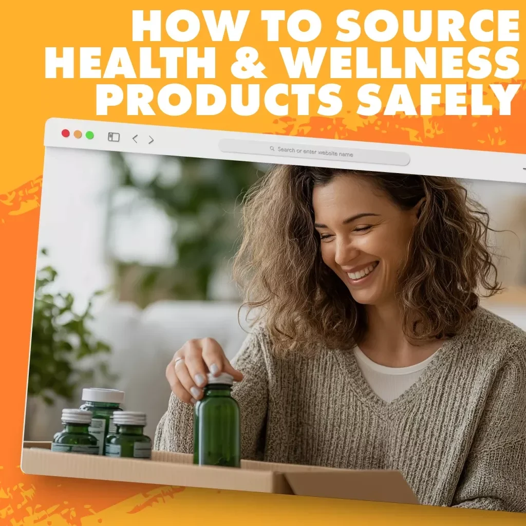 How to Source Health & Wellness Products Safely - Essential Checklist for Smart Buying