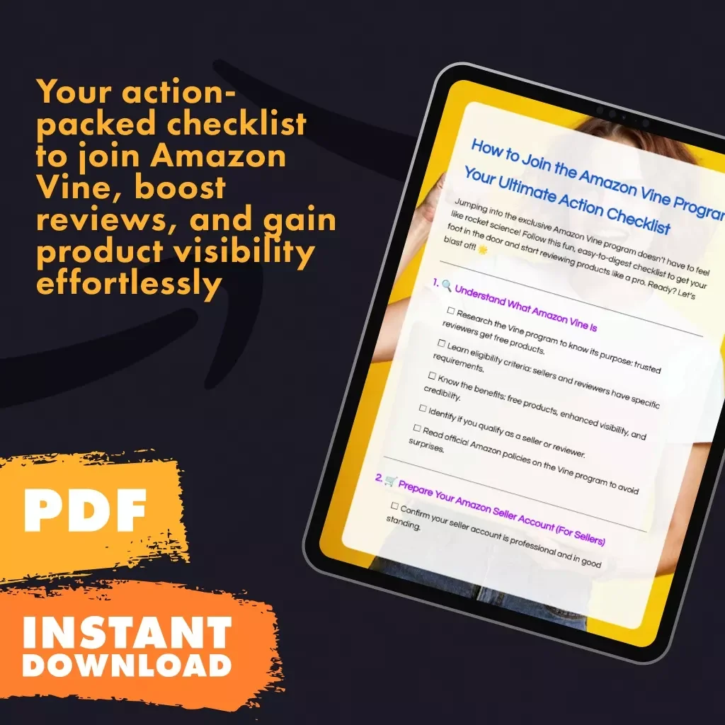 How to Join the Amazon Vine Program: Your Ultimate Action Checklist – Easy Step-by-Step Guide for Sellers & Reviewers