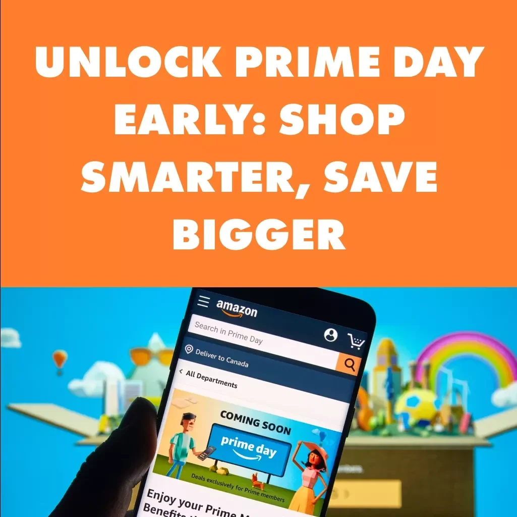 Unlock Prime Day Early: Shop Smarter, Save Bigger | How to Find Prime Day Deals Early Guide | Amazon Deals Checklist | Digital Download