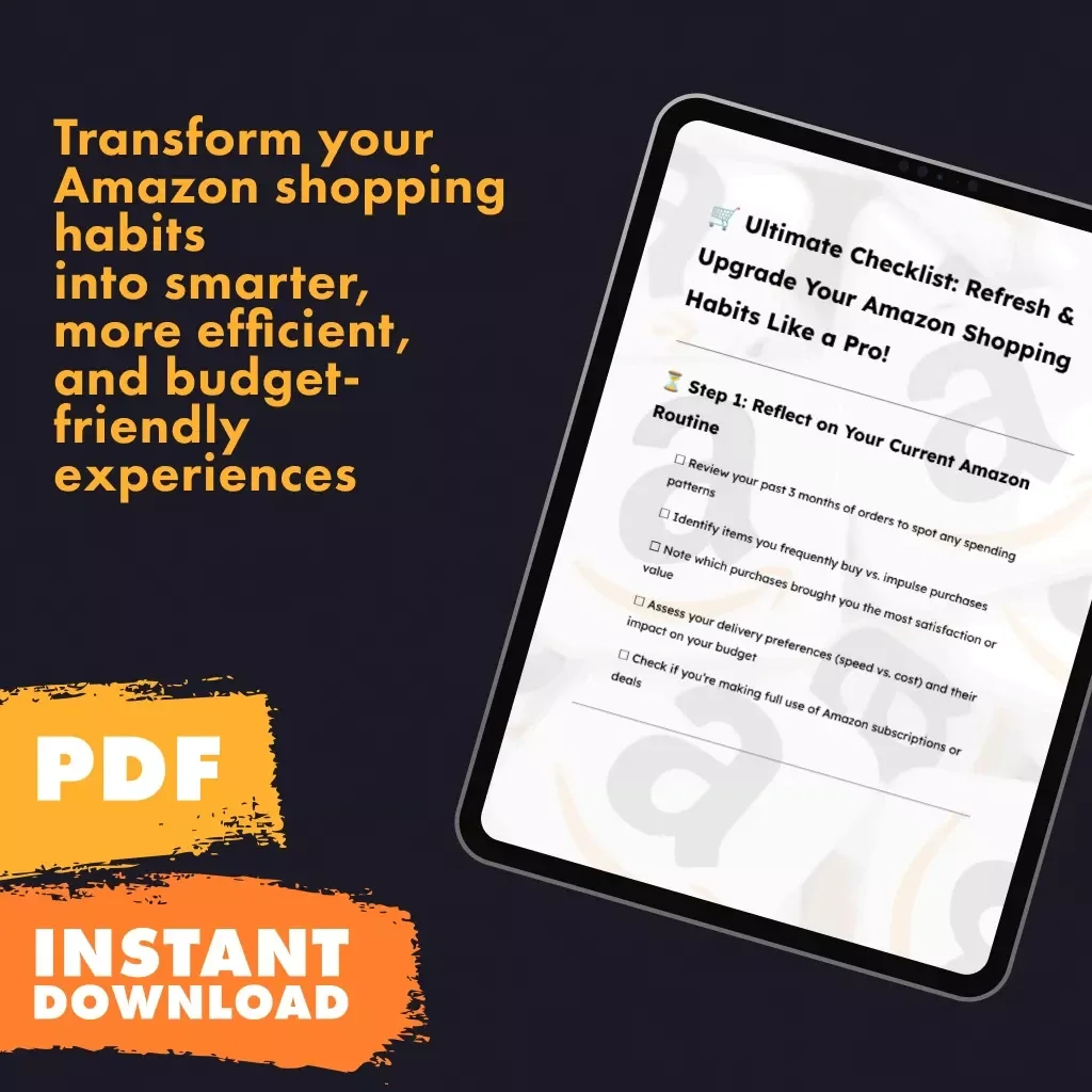 Ultimate Checklist: Refresh & Upgrade Your Amazon Shopping Habits Like a Pro
