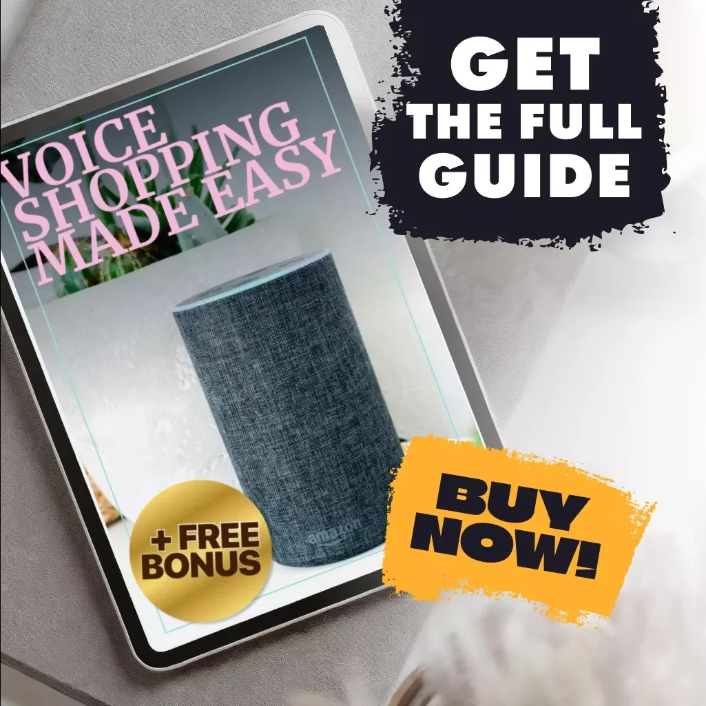 Voice Shopping Made Easy: How to Use Voice Shopping to Save Time and Money