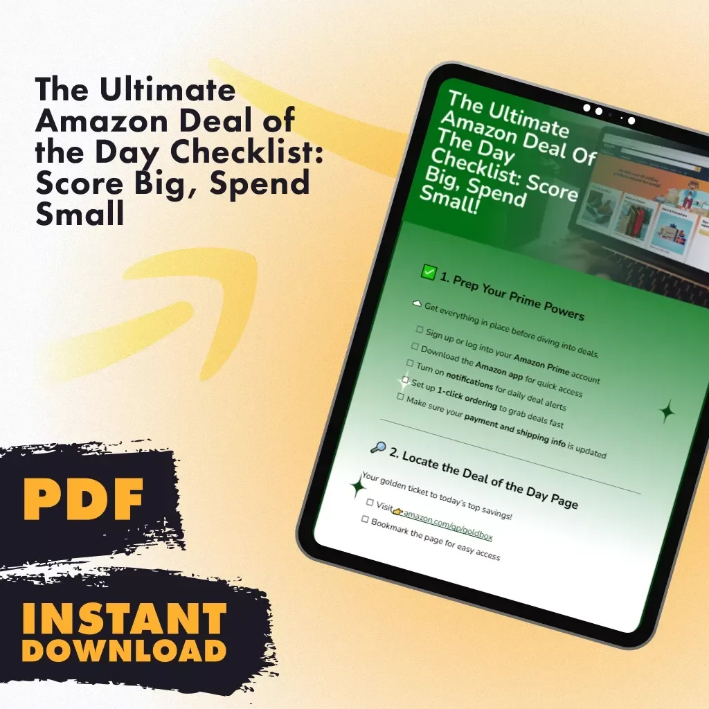 The Ultimate Amazon Deal of the Day Checklist: Score Big, Spend Small — Digital Download | How to Find Amazon Deal of the Day | Instant eChecklist for Smart Shoppers