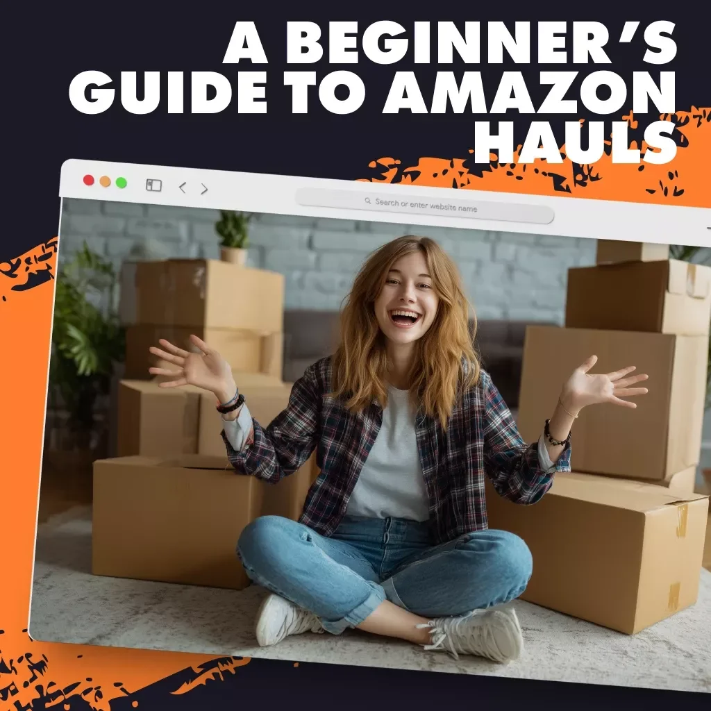 A Beginner’s Guide to Amazon Hauls | Digital Download Guide for Beginners | Learn What is an Amazon Haul, Filming Tips, Monetization & More