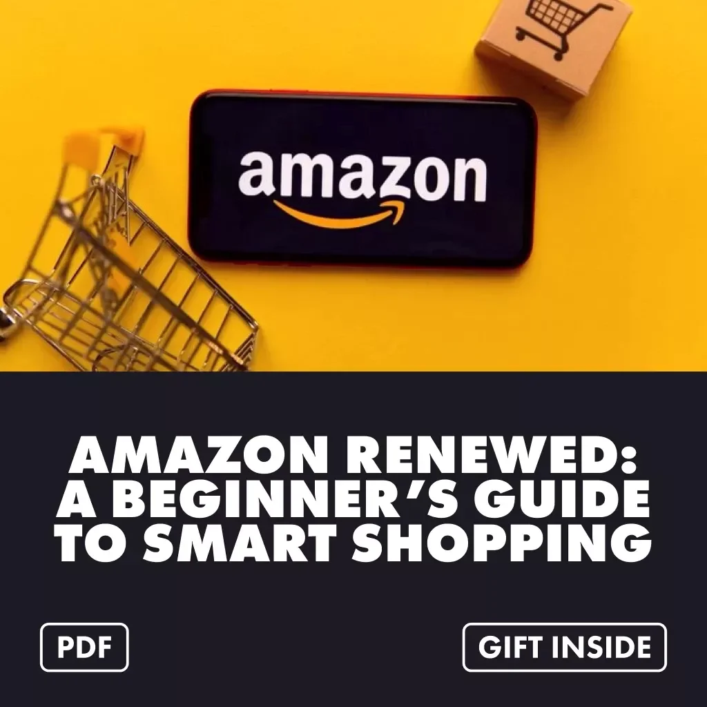 Amazon Renewed Made Easy: A Beginner’s Guide to Smart Shopping | Digital Download Guide for Finding the Best Renewed Deals, Saving Money & Using AI Tips
