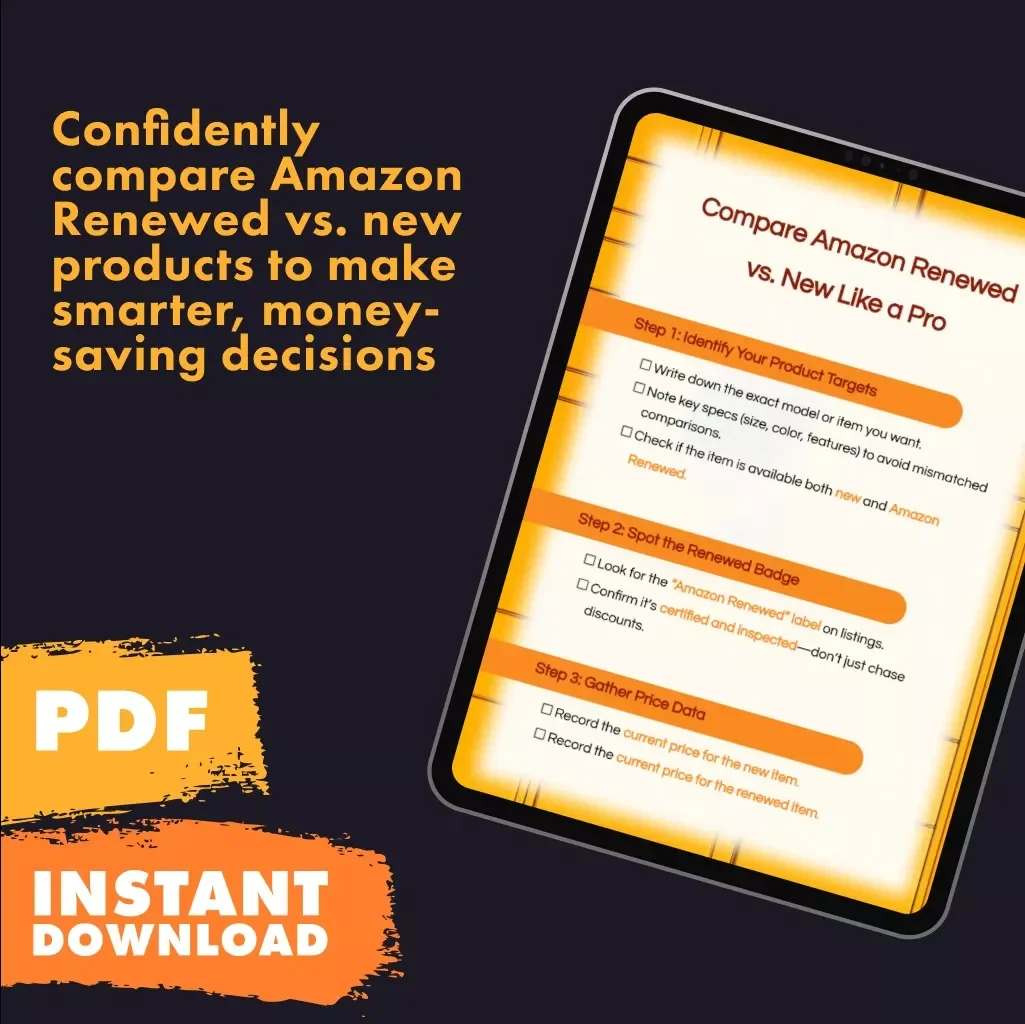 Compare Amazon Renewed vs. New Like a Pro | Printable Checklist | How to Compare Prices Between Amazon Renewed and New Items