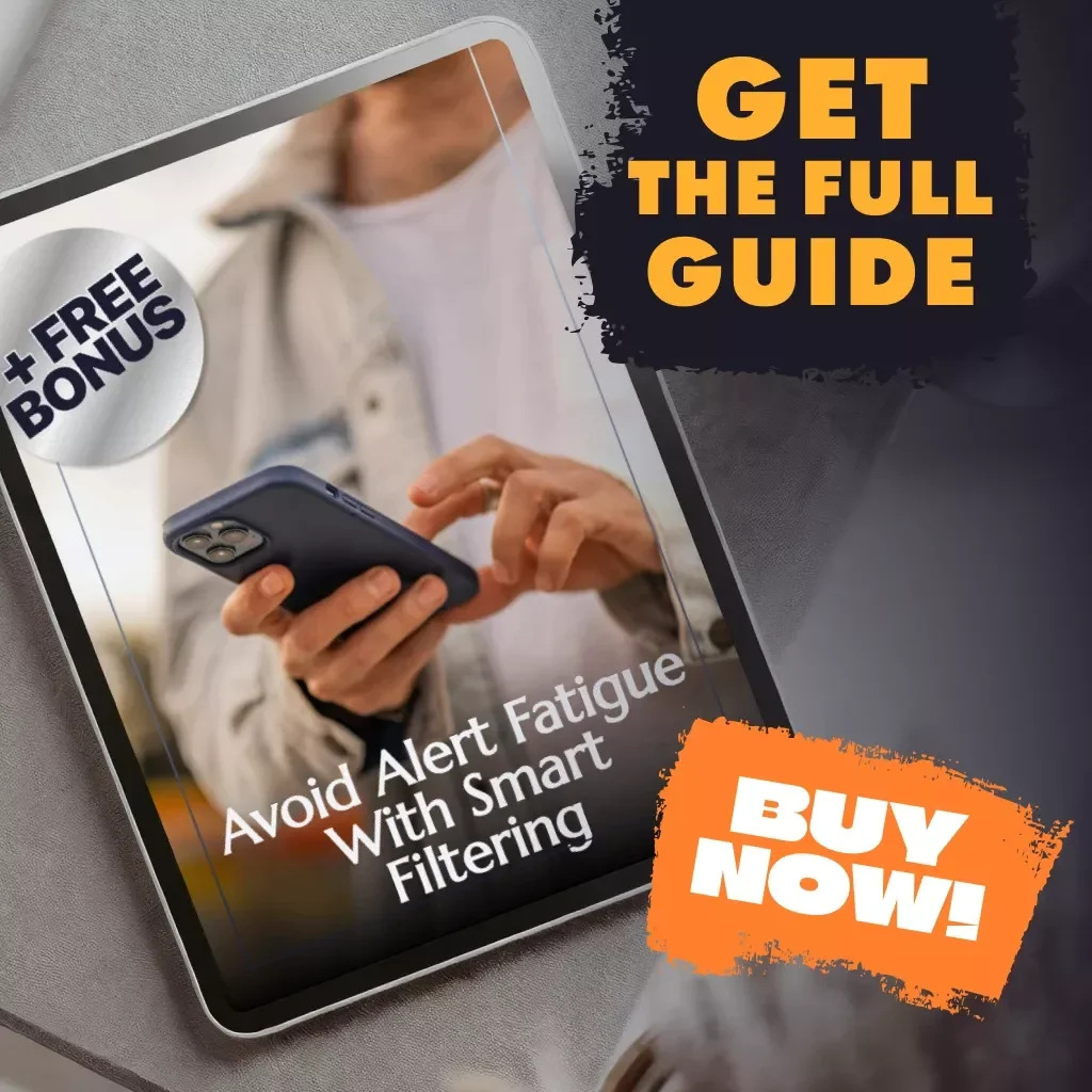 Avoid Alert Fatigue with Smart Filtering | Digital Guide on How to Avoid Alert Fatigue with Smart Filtering | eBook for Professionals, Teams & Entrepreneurs