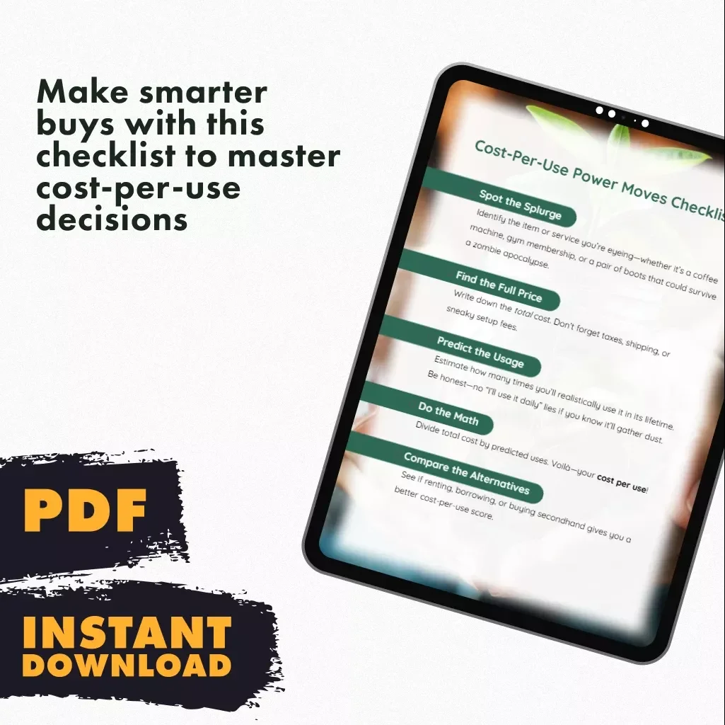 Cost-Per-Use Power Moves Checklist | Smart Money Guide | How to Use Cost-Per-Use to Decide if Something’s Worth It | Digital Download, eBook, PDF
