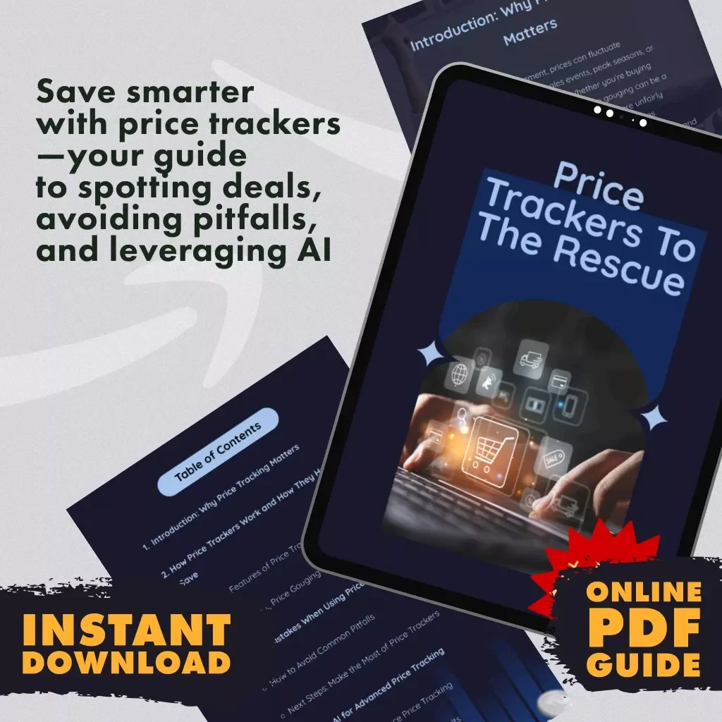 Price Trackers to the Rescue | Digital Guide on How to Use Price Trackers to Avoid Price Gouging, Save Money & Leverage AI Tools
