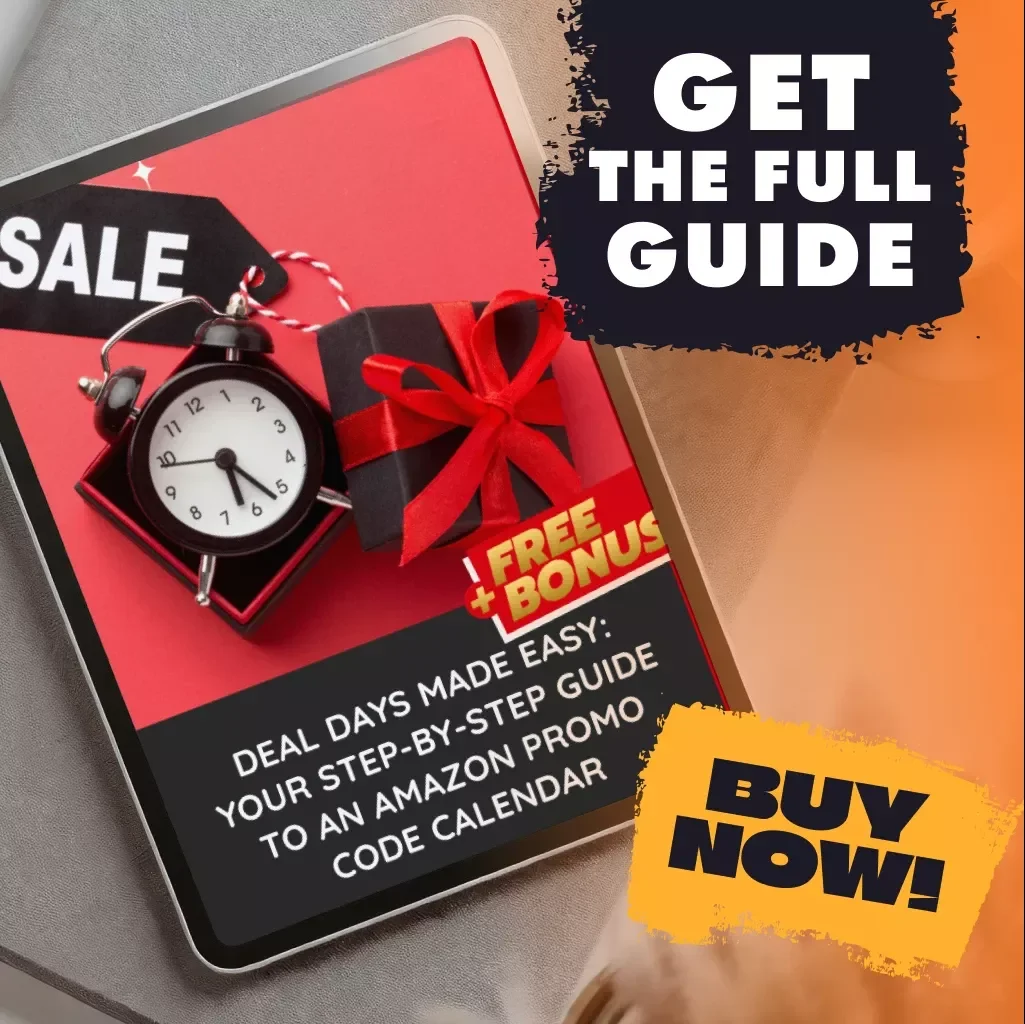 Deal Days Made Easy: Your Step-by-Step Guide to an Amazon Promo Code Calendar | Digital Download eBook for How to Create a Promo Code Calendar for Amazon Deals | Printable & Digital Guide, Checklist, and Case Studies