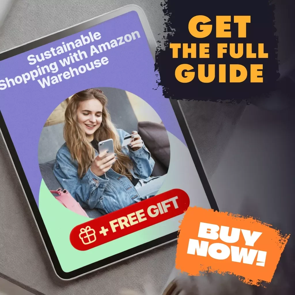 Sustainable Shopping with Amazon Warehouse | Digital Guide for Eco-Friendly Bargain Hunters | How to Use Amazon Warehouse for Sustainable Shopping