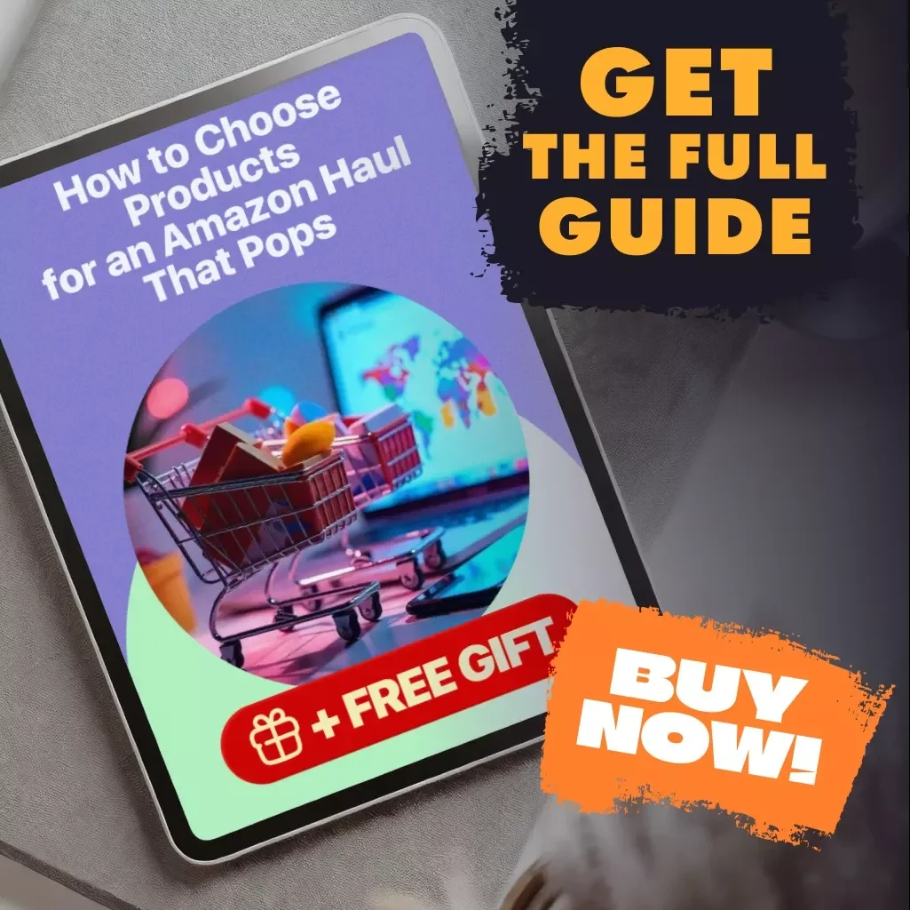 How to Choose Products for an Amazon Haul That Pops | Digital Download Guide for Content Creators, Influencers & Shoppers | eBook & Checklist on How to Choose Products for an Amazon Haul