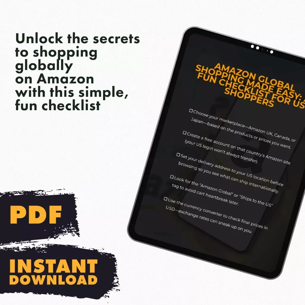 Amazon Global Shopping Made Easy: A Fun Checklist for US Shoppers