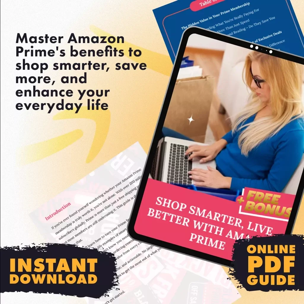 Shop Smarter, Live Better with Amazon Prime: A Guide to Leveraging Amazon Prime Benefits for Smarter Shopping