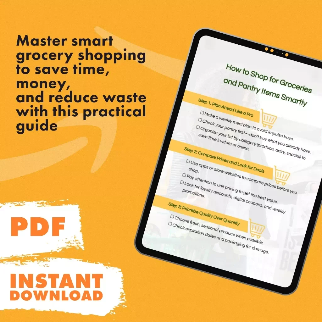 How to Shop for Groceries and Pantry Items Smartly: A Checklist for Budget-Savvy Shoppers