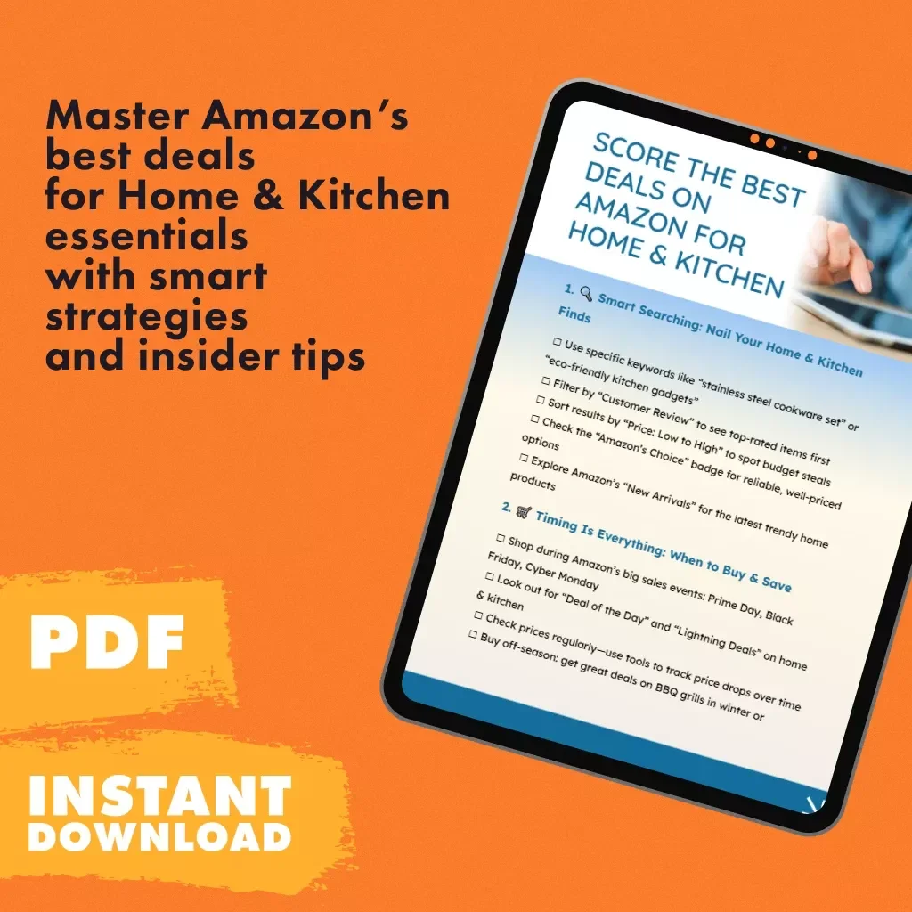 Score the Best Deals on Amazon for Home & Kitchen - Ultimate Checklist for Finding Top Bargains