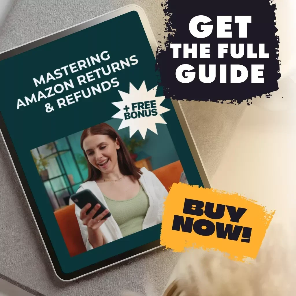 Mastering Amazon Returns & Refunds | Digital Guide to Understanding Amazon's Return and Refund Policies, Shopper Rights, Case Studies & Common Mistakes