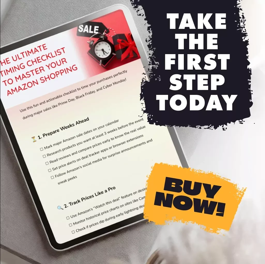 The Ultimate Timing Checklist to Master Your Amazon Shopping: How to Time Your Purchases for Major Sales Events like Prime Day, Black Friday, and Cyber Monday