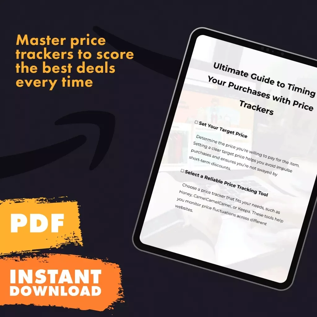Ultimate Guide to Timing Your Purchases with Price Trackers | Digital Download Checklist | How to Identify the Best Time to Buy with Price Trackers