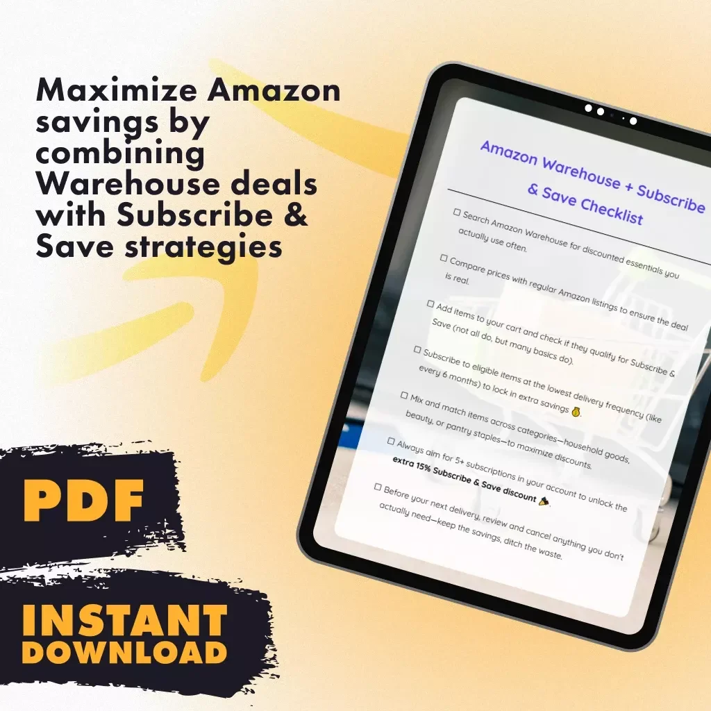 Amazon Warehouse + Subscribe & Save Checklist | How to Combine Amazon Warehouse with Subscribe & Save | Digital Download Money-Saving Guide for Essentials, Pantry, Beauty, and Household Deals