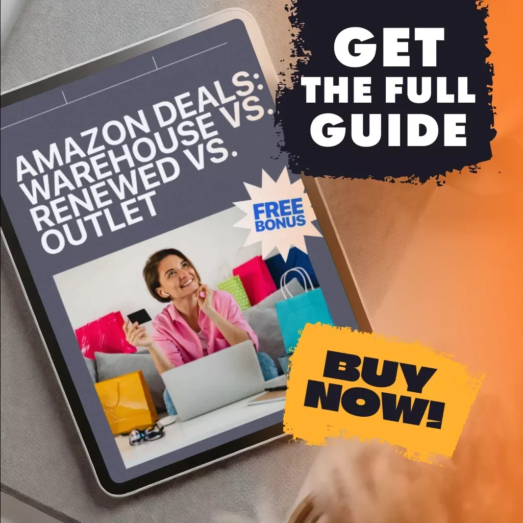 Amazon Deals: Warehouse vs. Renewed vs. Outlet – Digital Guide for Smart Shoppers | How Amazon Warehouse Differs from Amazon Renewed and Outlet | Deal-Savvy Checklist + AI Prompts