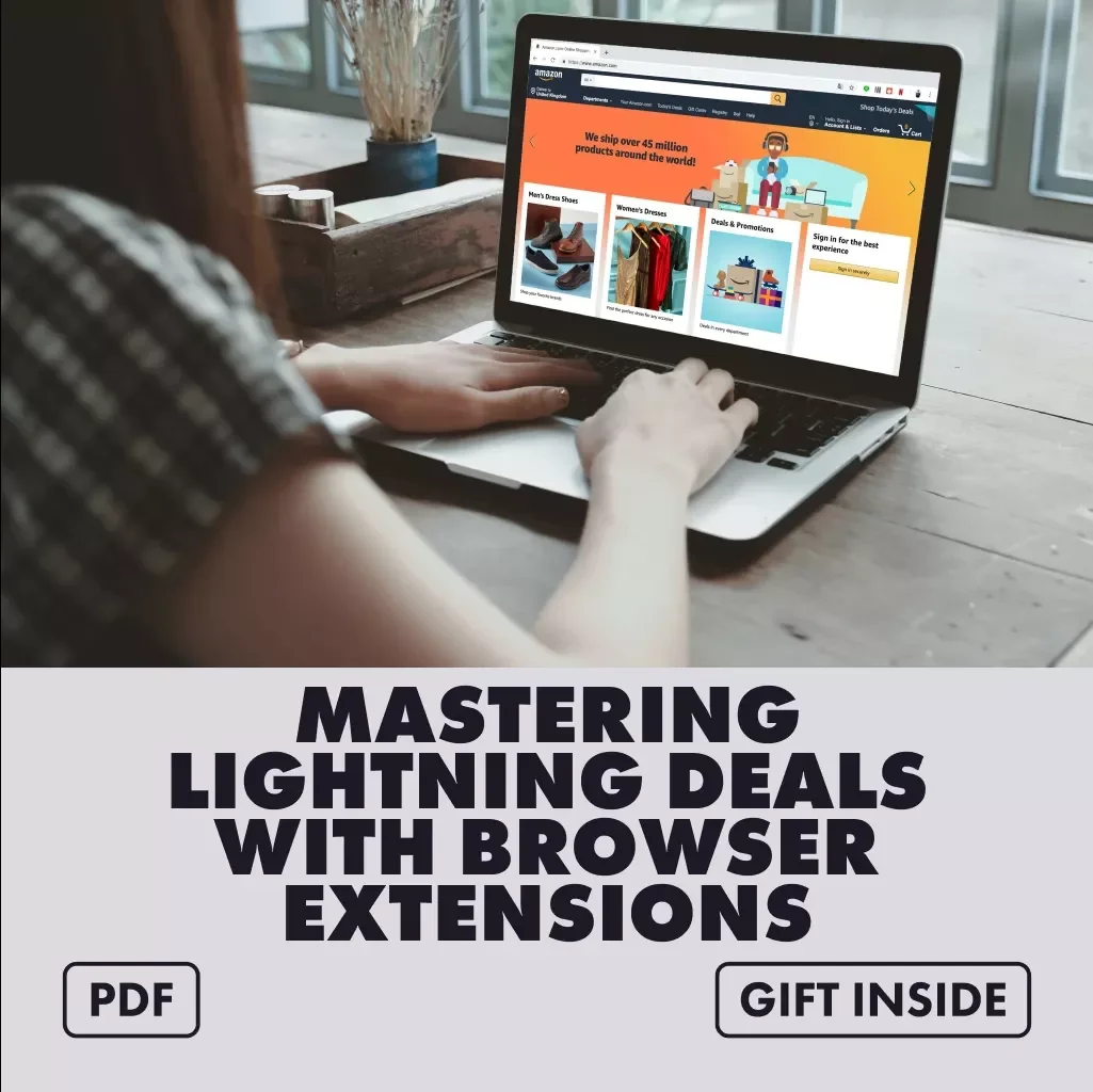 Mastering Lightning Deals with Browser Extensions | Digital Guide for Shoppers | How to Use Browser Extensions to Track Lightning Deals & Maximize Savings