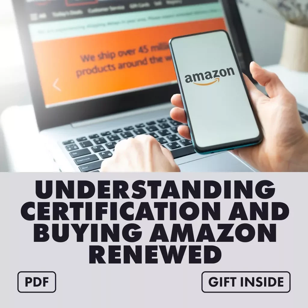 Guide to Understanding Certification and Buying Amazon Renewed | How to Understand the Certification Process for Amazon Renewed | Digital Download eBook for Smart Amazon Shoppers & Resellers