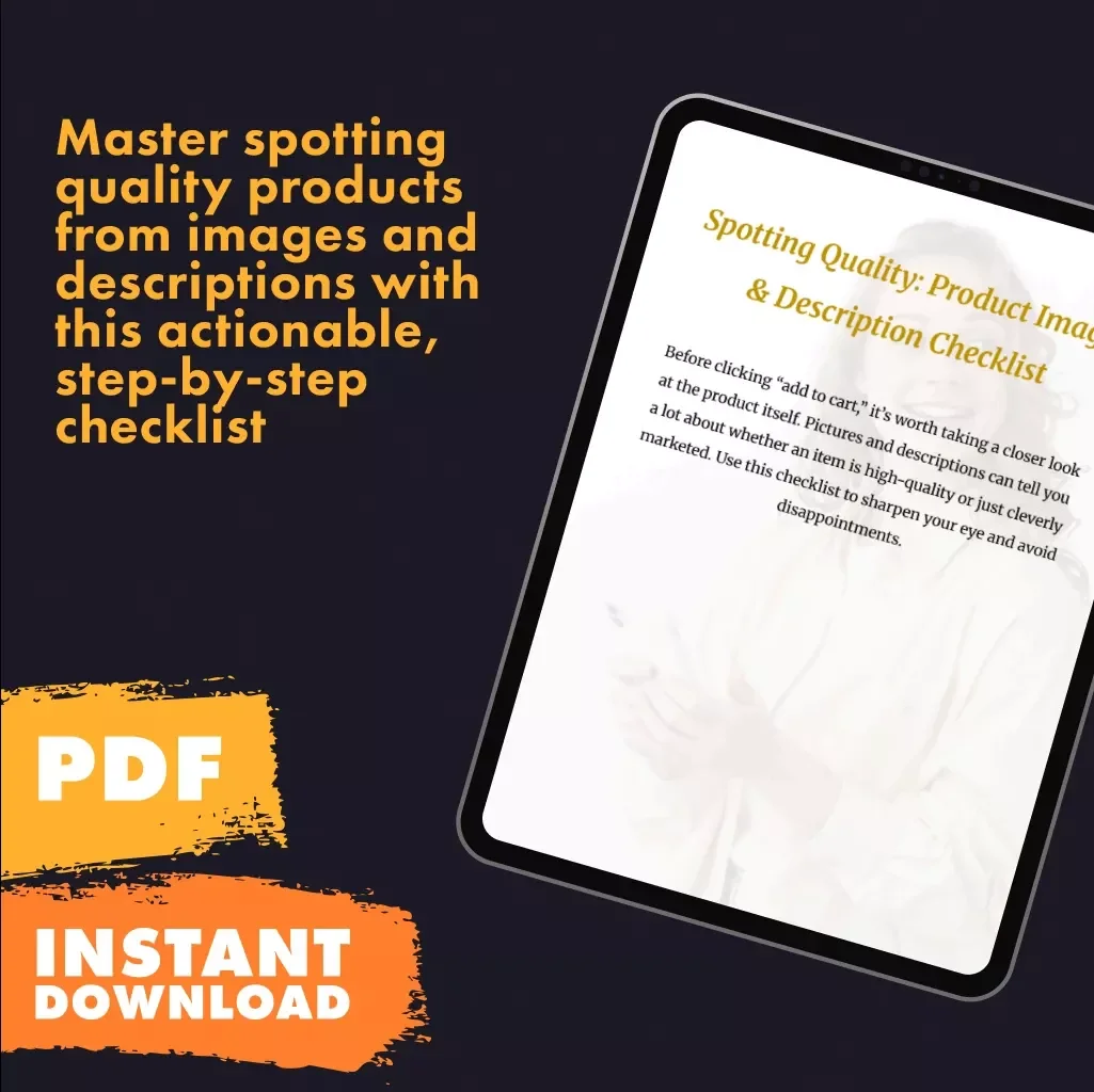 Spotting Quality: Product Image & Description Checklist – How to Judge Product Quality from Images and Descriptions