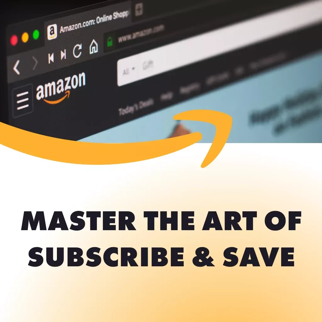 Master the Art of Subscribe & Save | Printable Digital Checklist | How to Use Subscribe & Save Guide for Smarter Shopping & Saving Money