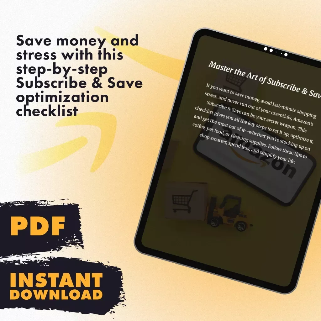 Master the Art of Subscribe & Save | Printable Digital Checklist | How to Use Subscribe & Save Guide for Smarter Shopping & Saving Money
