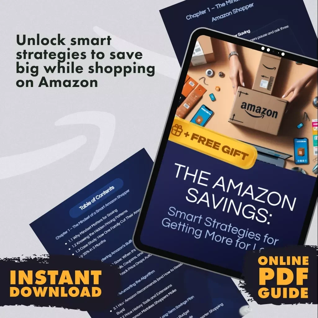 The Amazon Savings: Smart Strategies for Getting More for Less | How to Save on Amazon Guide | Digital Download eBook & Checklist for Smart Shoppers