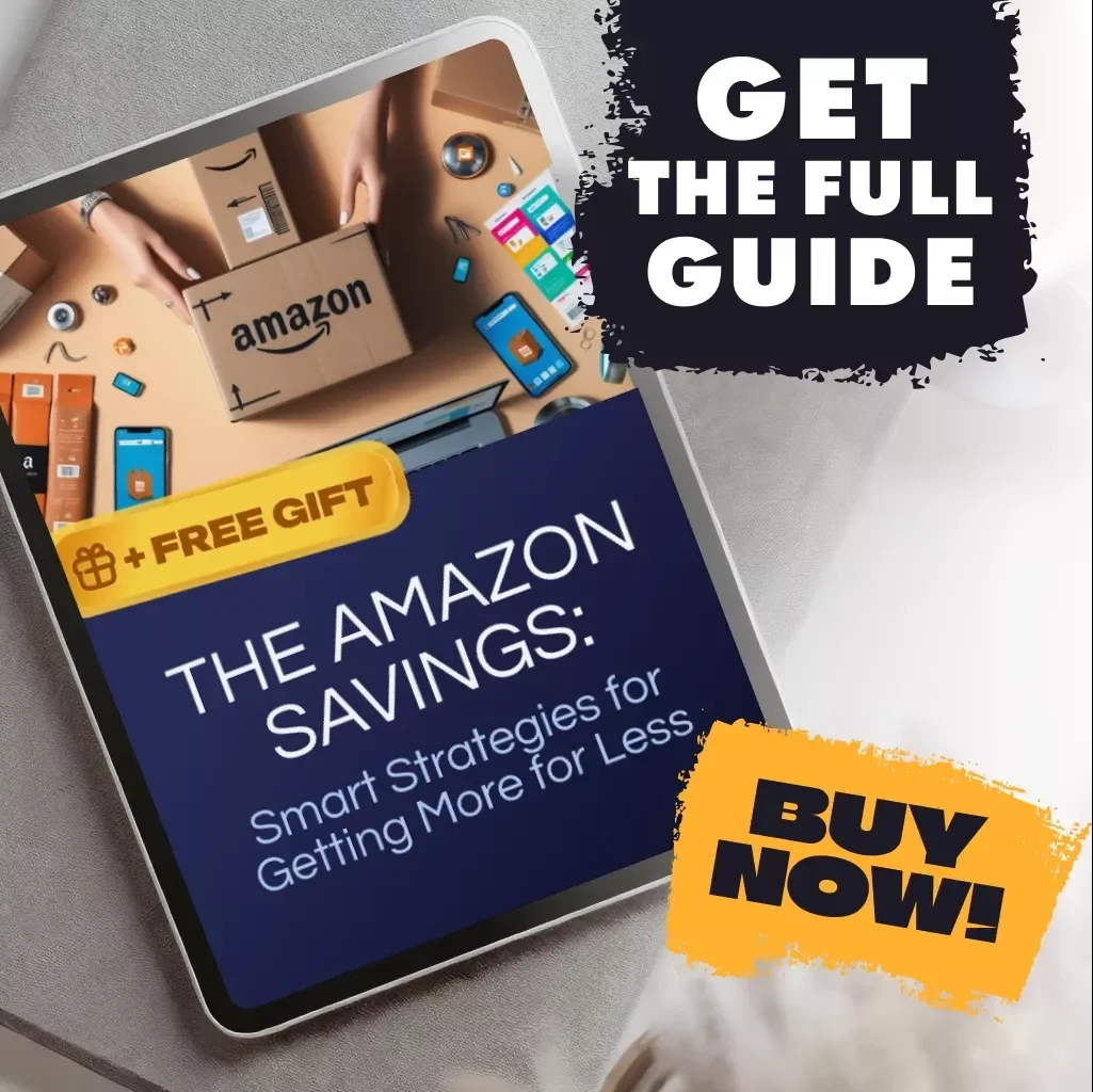 The Amazon Savings: Smart Strategies for Getting More for Less | How to Save on Amazon Guide | Digital Download eBook & Checklist for Smart Shoppers