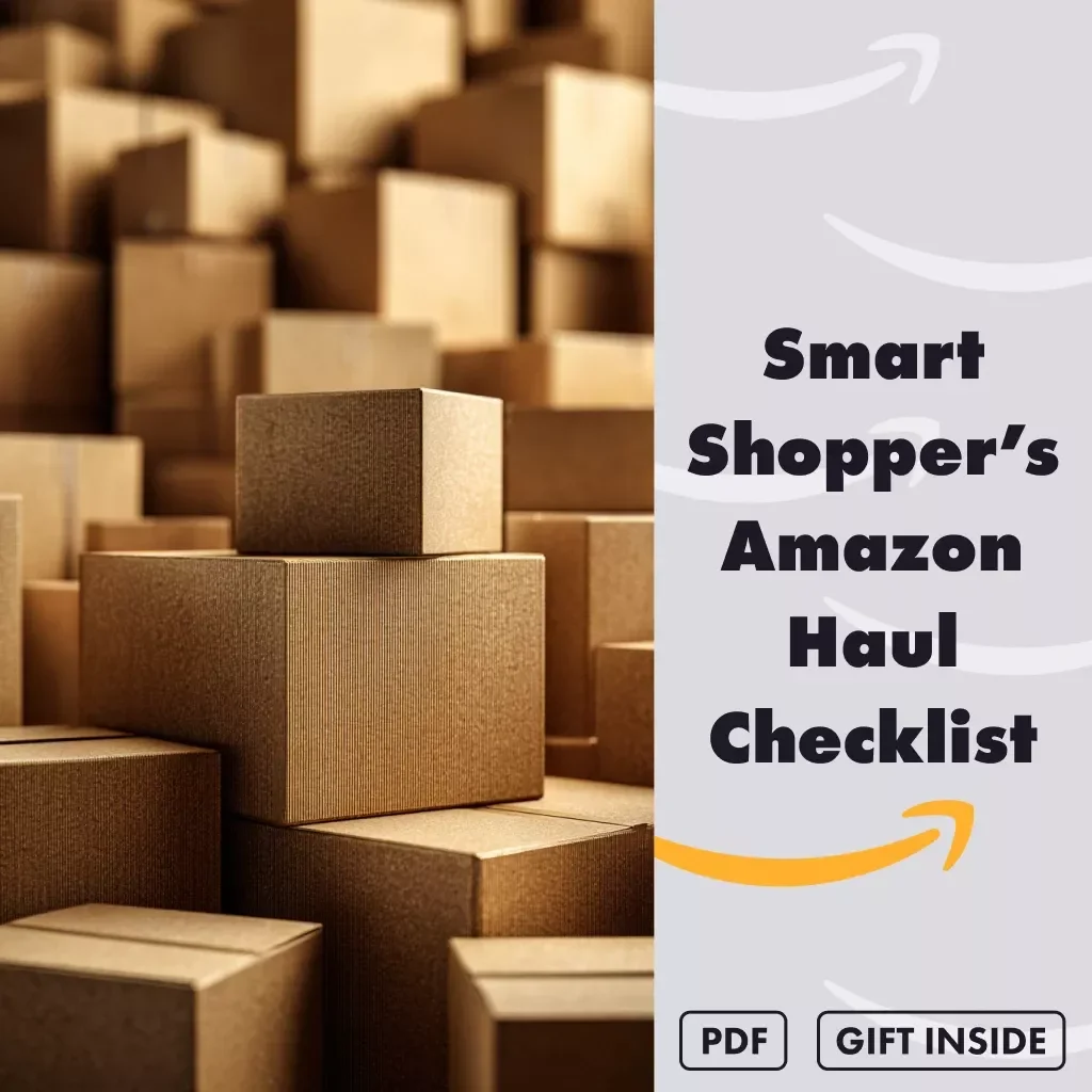 Smart Shopper’s Amazon Haul Checklist: Shop Like a Pro & Save Big | Digital Download Guide, eBook & Printable List for How to Shop Smart for an Amazon Haul