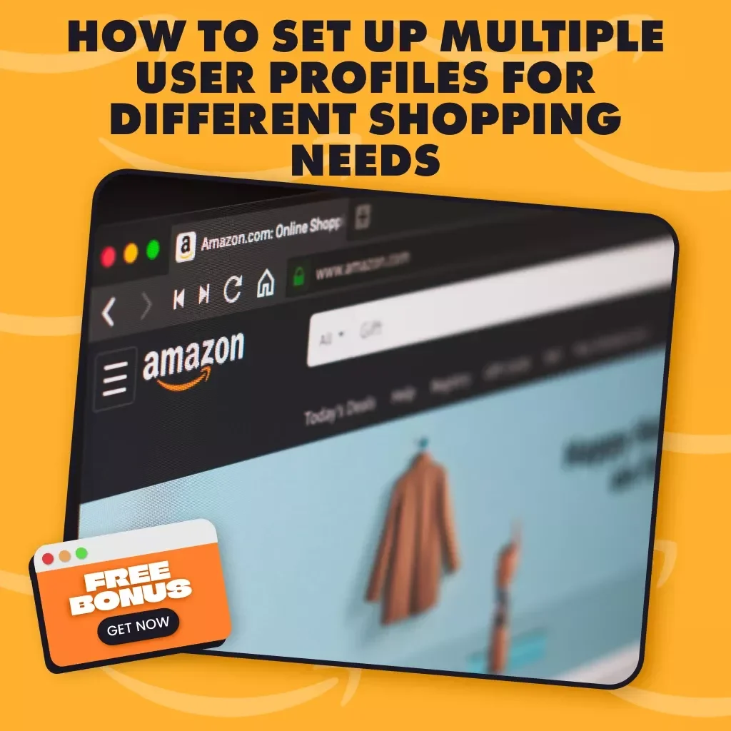 How to Set Up Multiple User Profiles for Different Shopping Needs - Ultimate Guide for Effortless Shopping