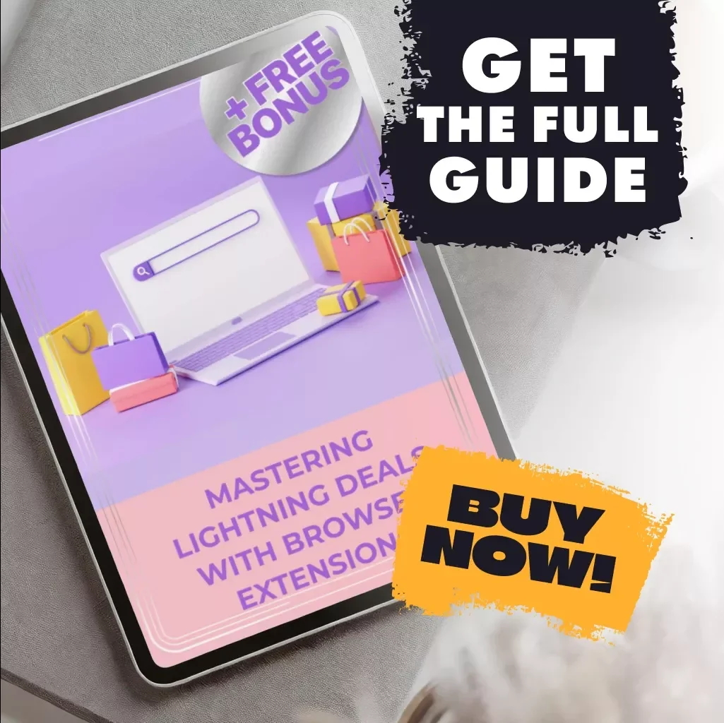 Mastering Lightning Deals with Browser Extensions | Digital Guide for Shoppers | How to Use Browser Extensions to Track Lightning Deals & Maximize Savings