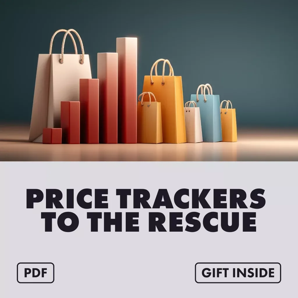 Price Trackers to the Rescue | Digital Guide on How to Use Price Trackers to Avoid Price Gouging, Save Money & Leverage AI Tools