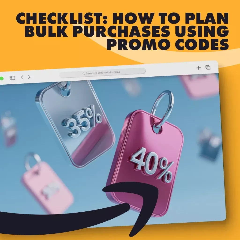 Checklist: How to Plan Bulk Purchases Using Promo Codes | Digital Download Guide for Smart Shoppers, Budget Planners & Money Savers