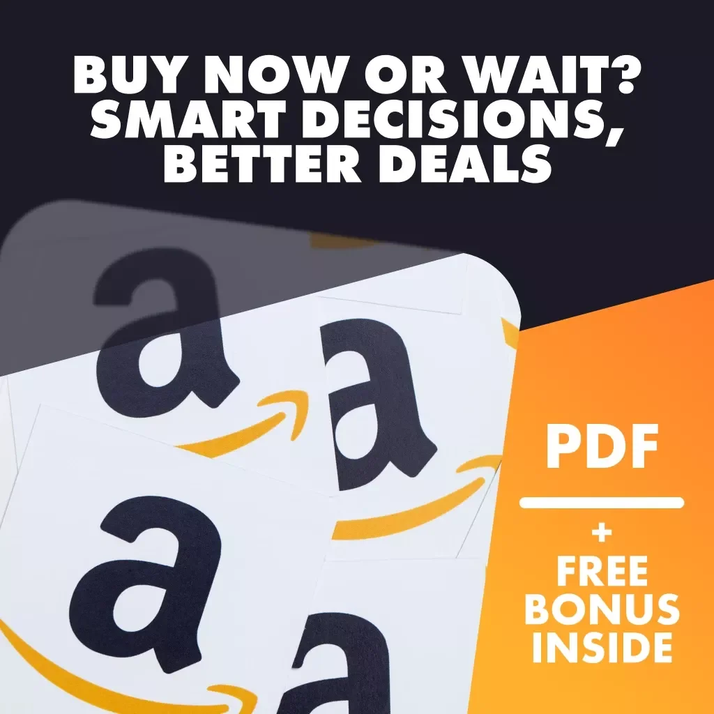 Buy Now or Wait? Smart Decisions, Better Deals - A Guide to Deciding When to Buy vs. Wait for a Better Deal
