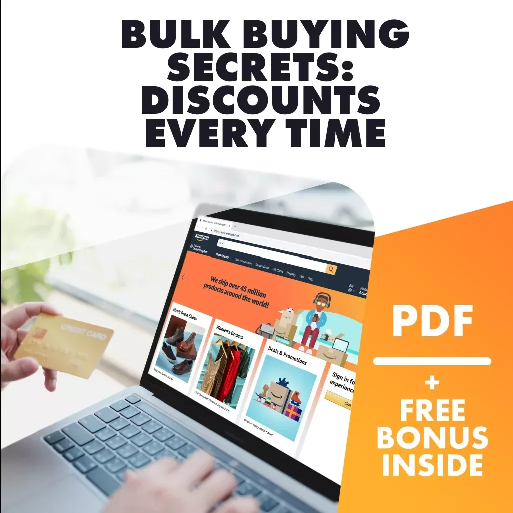 Bulk Buying Secrets: Discounts Every Time - How to Buy in Bulk to Get Volume Discounts Guide